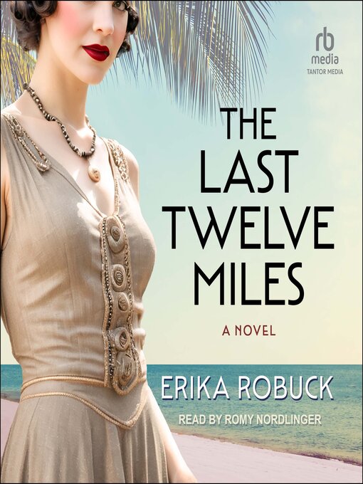 Title details for The Last Twelve Miles by Erika Robuck - Available